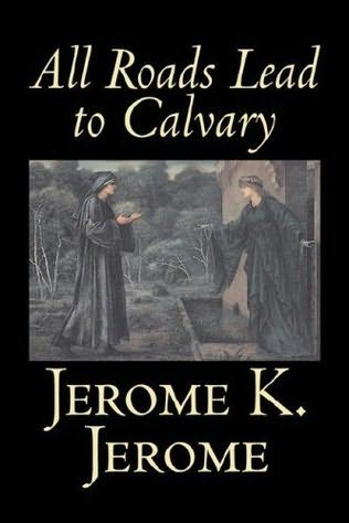 All Roads Lead to Calvary [ePUB]